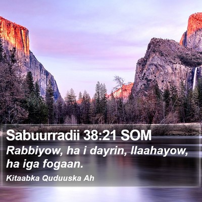 Sabuurradii 38:21 SOM Bible Verse Image