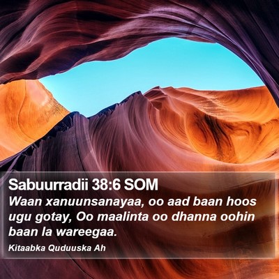 Sabuurradii 38:6 SOM Bible Verse Image
