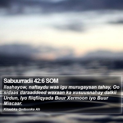 Sabuurradii 42:6 SOM Bible Verse Image