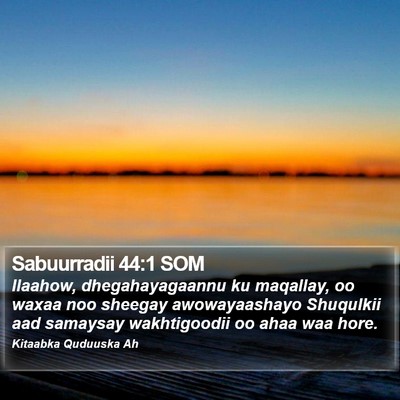 Sabuurradii 44:1 SOM Bible Verse Image