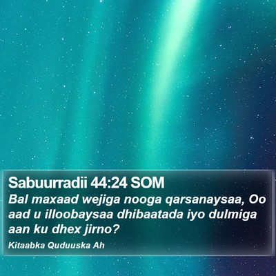 Sabuurradii 44:24 SOM Bible Verse Image
