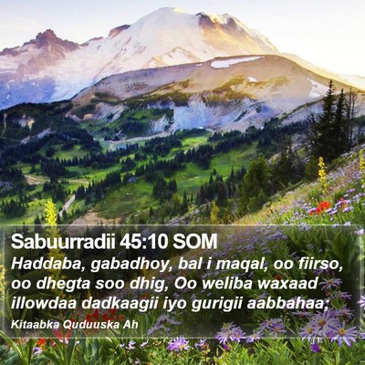Sabuurradii 45:10 SOM Bible Verse Image