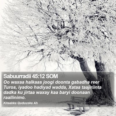 Sabuurradii 45:12 SOM Bible Verse Image