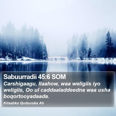 Sabuurradii 45:6 SOM Bible Verse Image