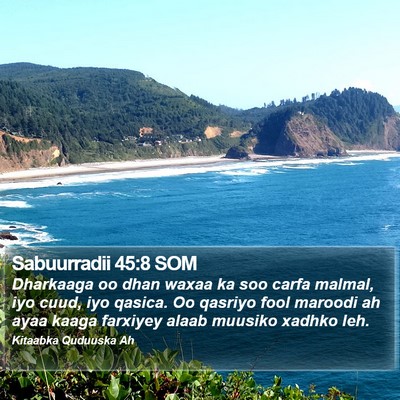 Sabuurradii 45:8 SOM Bible Verse Image