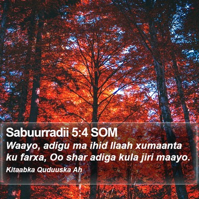 Sabuurradii 5:4 SOM Bible Verse Image