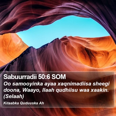 Sabuurradii 50:6 SOM Bible Verse Image