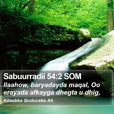 Sabuurradii 54:2 SOM Bible Verse Image