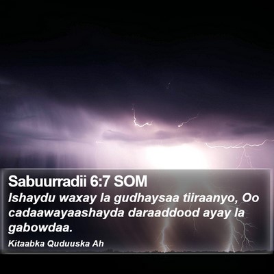 Sabuurradii 6:7 SOM Bible Verse Image