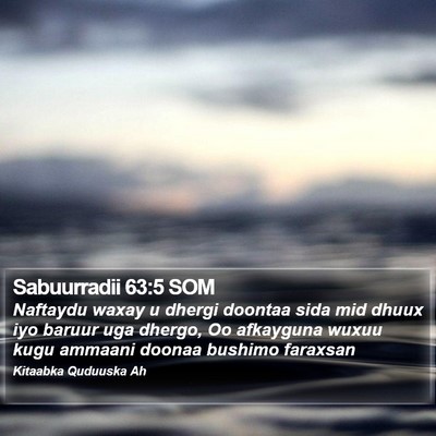 Sabuurradii 63:5 SOM Bible Verse Image