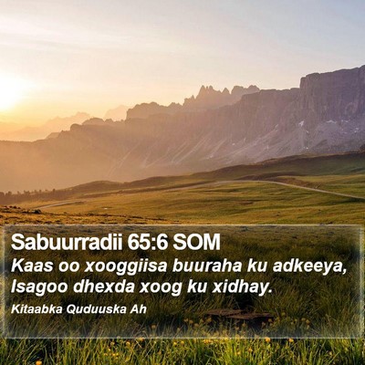 Sabuurradii 65:6 SOM Bible Verse Image