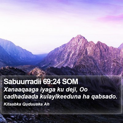 Sabuurradii 69:24 SOM Bible Verse Image