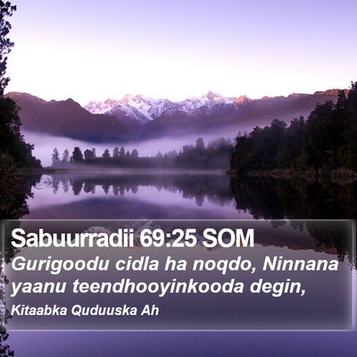 Sabuurradii 69:25 SOM Bible Verse Image
