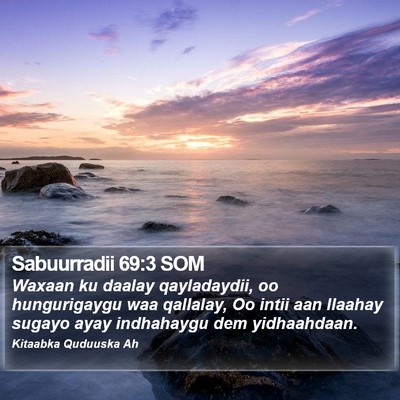 Sabuurradii 69:3 SOM Bible Verse Image