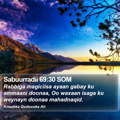 Sabuurradii 69:30 SOM Bible Verse Image