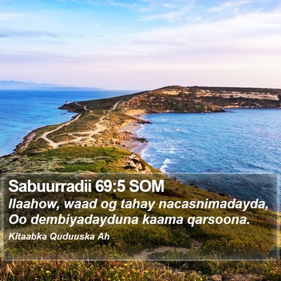 Sabuurradii 69:5 SOM Bible Verse Image