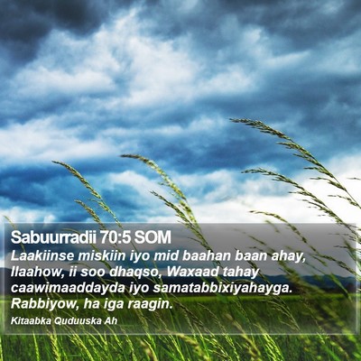 Sabuurradii 70:5 SOM Bible Verse Image