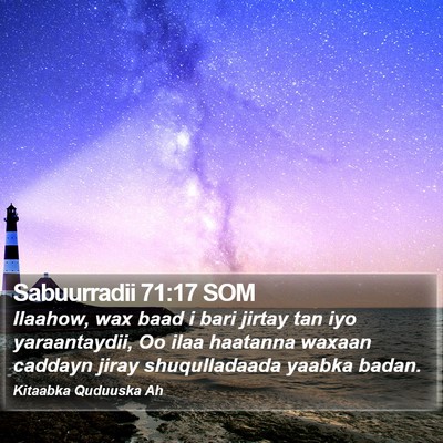 Sabuurradii 71:17 SOM Bible Verse Image