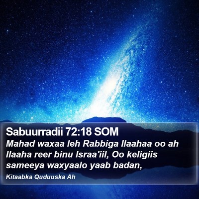 Sabuurradii 72:18 SOM Bible Verse Image