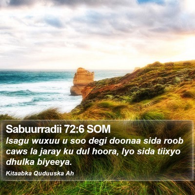 Sabuurradii 72:6 SOM Bible Verse Image