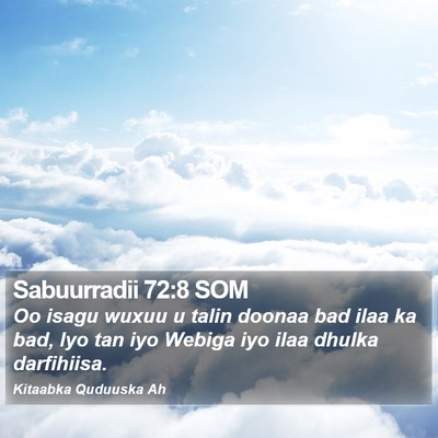 Sabuurradii 72:8 SOM Bible Verse Image
