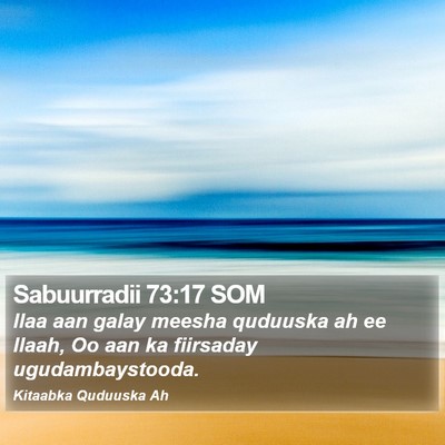 Sabuurradii 73:17 SOM Bible Verse Image
