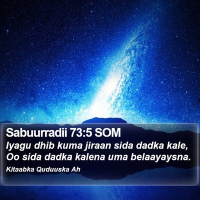 Sabuurradii 73:5 SOM Bible Verse Image