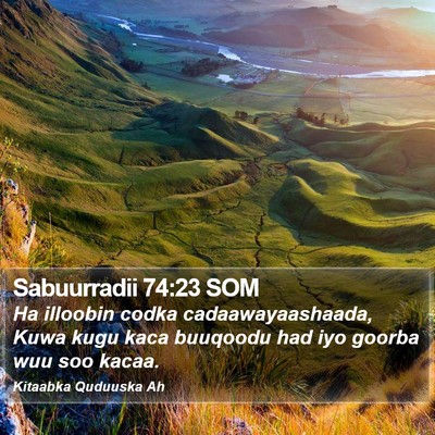 Sabuurradii 74:23 SOM Bible Verse Image