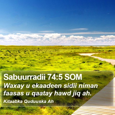Sabuurradii 74:5 SOM Bible Verse Image