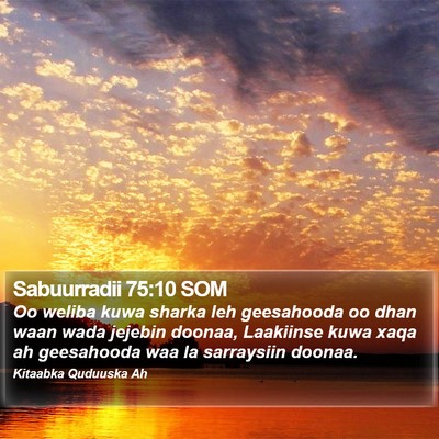 Sabuurradii 75:10 SOM Bible Verse Image