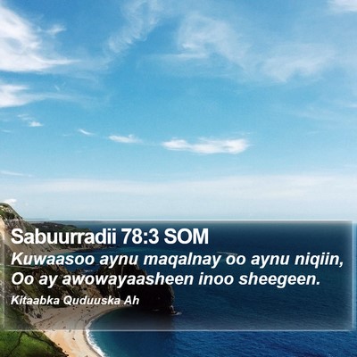 Sabuurradii 78:3 SOM Bible Verse Image