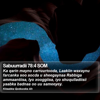Sabuurradii 78:4 SOM Bible Verse Image