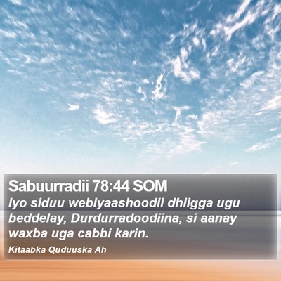 Sabuurradii 78:44 SOM Bible Verse Image