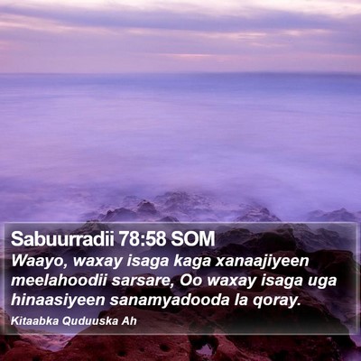 Sabuurradii 78:58 SOM Bible Verse Image
