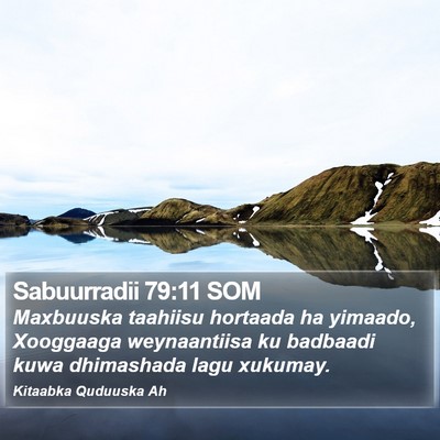 Sabuurradii 79:11 SOM Bible Verse Image