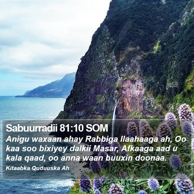 Sabuurradii 81:10 SOM Bible Verse Image