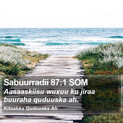 Sabuurradii 87:1 SOM Bible Verse Image