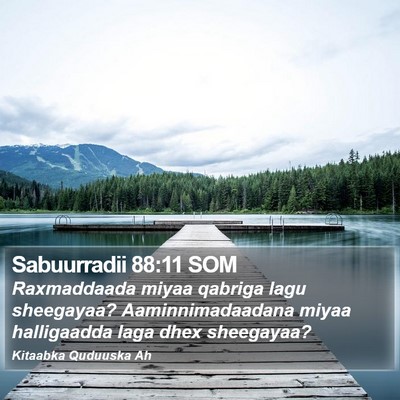 Sabuurradii 88:11 SOM Bible Verse Image