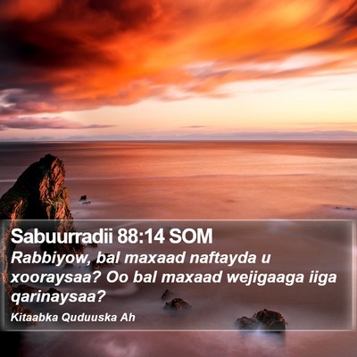 Sabuurradii 88:14 SOM Bible Verse Image