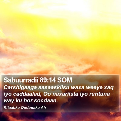 Sabuurradii 89:14 SOM Bible Verse Image