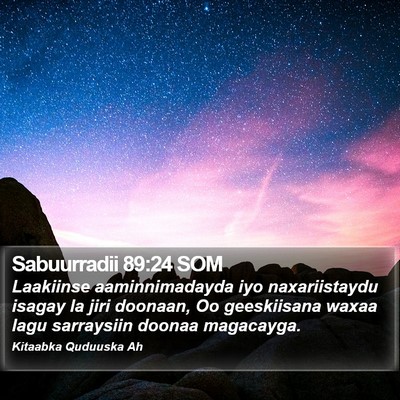 Sabuurradii 89:24 SOM Bible Verse Image