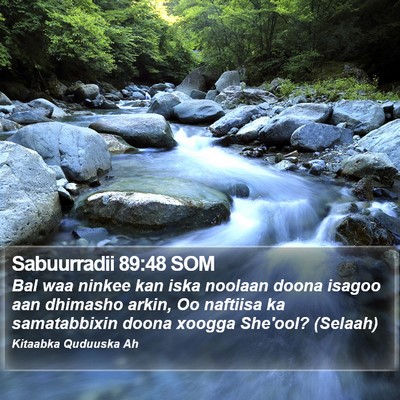 Sabuurradii 89:48 SOM Bible Verse Image