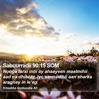 Sabuurradii 90:15 SOM Bible Verse Image