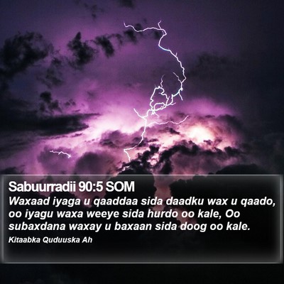 Sabuurradii 90:5 SOM Bible Verse Image