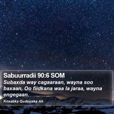 Sabuurradii 90:6 SOM Bible Verse Image