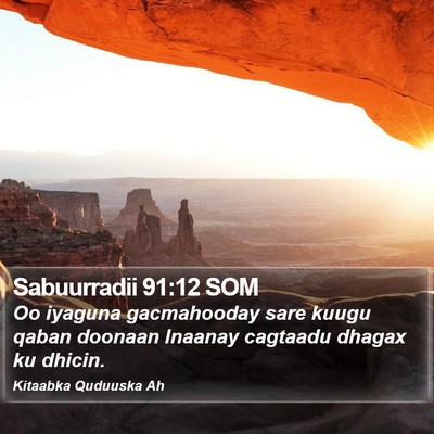 Sabuurradii 91:12 SOM Bible Verse Image