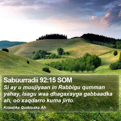 Sabuurradii 92:15 SOM Bible Verse Image