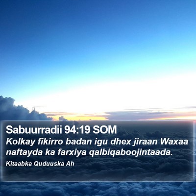 Sabuurradii 94:19 SOM Bible Verse Image