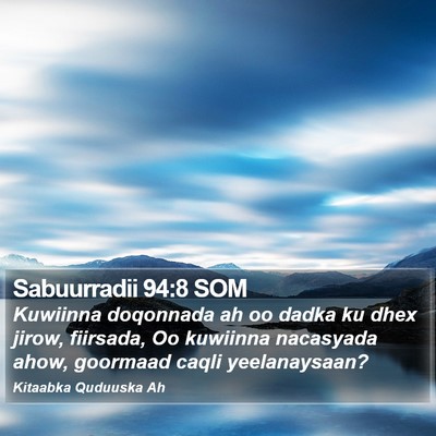 Sabuurradii 94:8 SOM Bible Verse Image