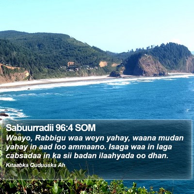 Sabuurradii 96:4 SOM Bible Verse Image